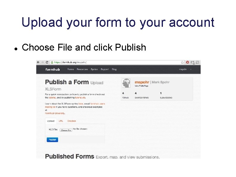 Upload your form to your account Choose File and click Publish 
