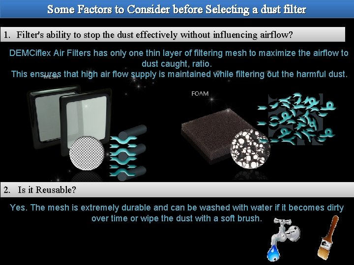 Some Factors to Consider before Selecting a dust filter 1. Filter's ability to stop
