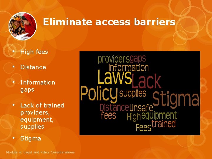 Eliminate access barriers • High fees • Distance • Information gaps • Lack of