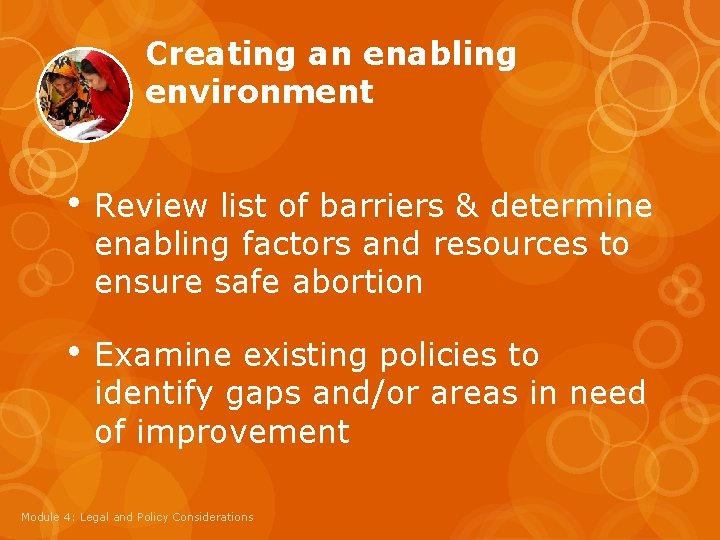 Creating an enabling environment • Review list of barriers & determine enabling factors and