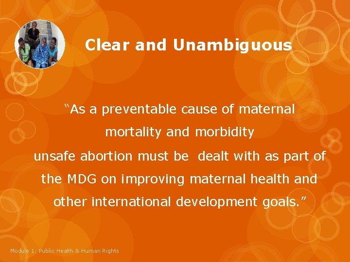 Clear and Unambiguous “As a preventable cause of maternal mortality and morbidity unsafe abortion