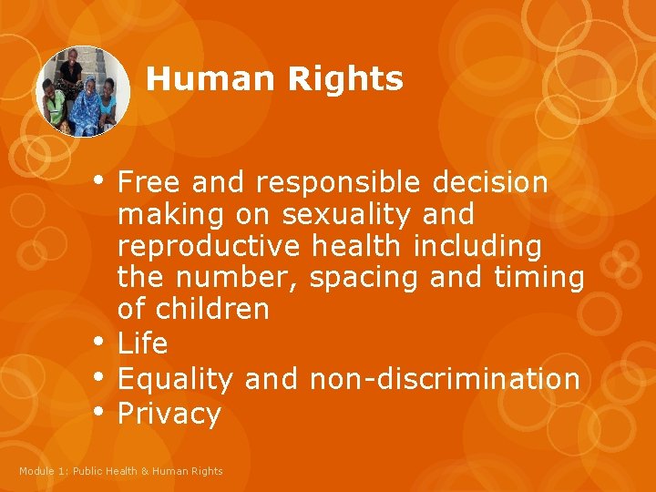 Human Rights • Free and responsible decision • • • making on sexuality and