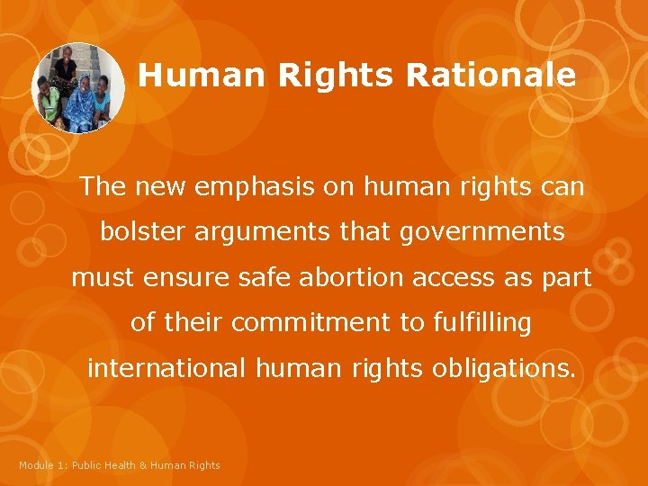 Human Rights Rationale The new emphasis on human rights can bolster arguments that