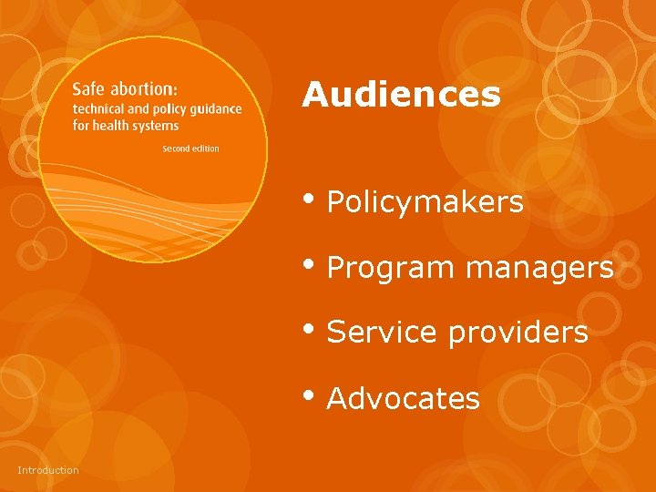 Audiences • Policymakers • Program managers • Service providers • Advocates Introduction 