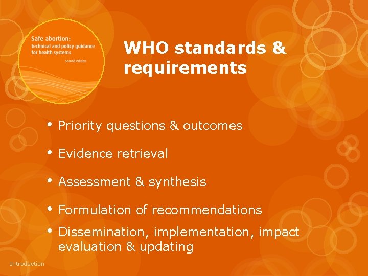 WHO standards & requirements Introduction • Priority questions & outcomes • Evidence retrieval •
