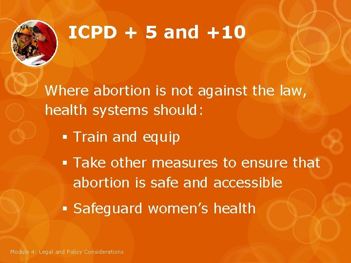 ICPD + 5 and +10 Where abortion is not against the law, health systems