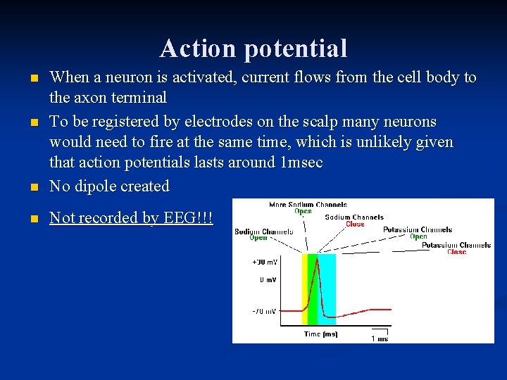 Action potential n When a neuron is activated, current flows from the cell body