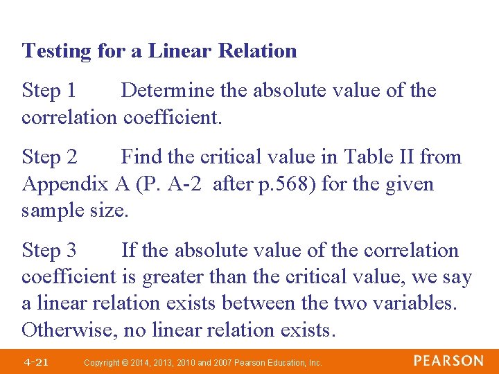 Testing for a Linear Relation Step 1 Determine the absolute value of the correlation Testing for a Linear Relation Step 1 Determine the absolute value of the correlation