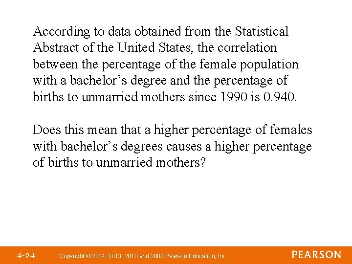 According to data obtained from the Statistical Abstract of the United States, the correlation According to data obtained from the Statistical Abstract of the United States, the correlation