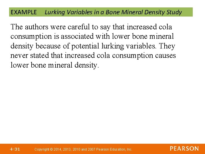 EXAMPLE Lurking Variables in a Bone Mineral Density Study The authors were careful to EXAMPLE Lurking Variables in a Bone Mineral Density Study The authors were careful to