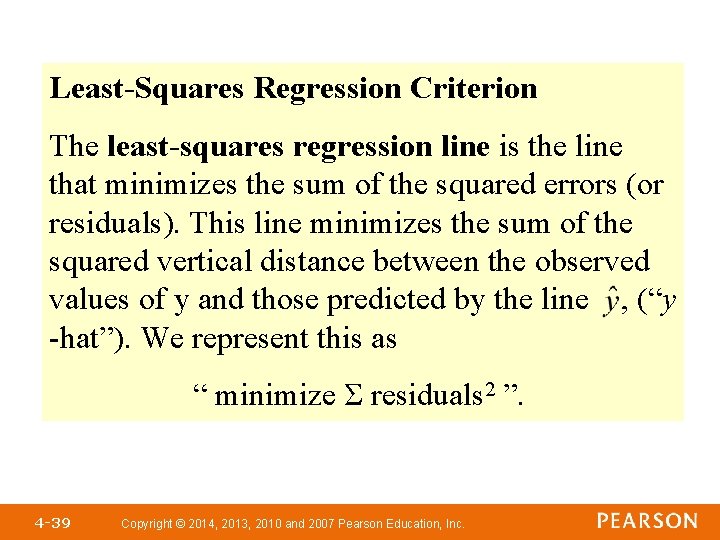 Least-Squares Regression Criterion The least-squares regression line is the line that minimizes the sum Least-Squares Regression Criterion The least-squares regression line is the line that minimizes the sum