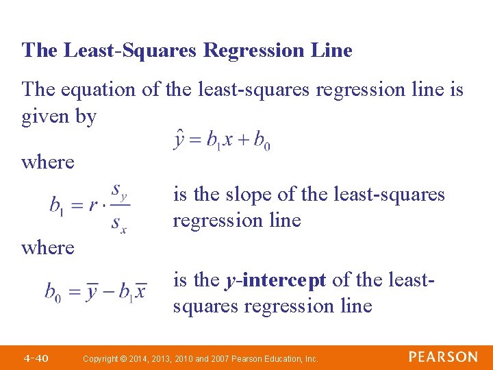 The Least-Squares Regression Line The equation of the least-squares regression line is given by The Least-Squares Regression Line The equation of the least-squares regression line is given by