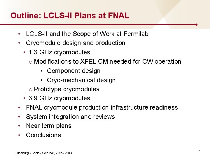 Outline: LCLS-II Plans at FNAL • LCLS II and the Scope of Work at