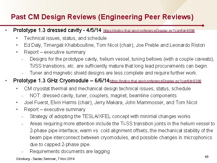 Past CM Design Reviews (Engineering Peer Reviews) • Prototype 1. 3 dressed cavity 4/5/14