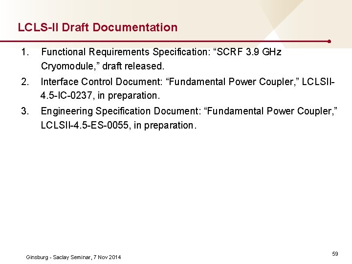LCLS-II Draft Documentation 1. Functional Requirements Specification: “SCRF 3. 9 GHz Cryomodule, ” draft
