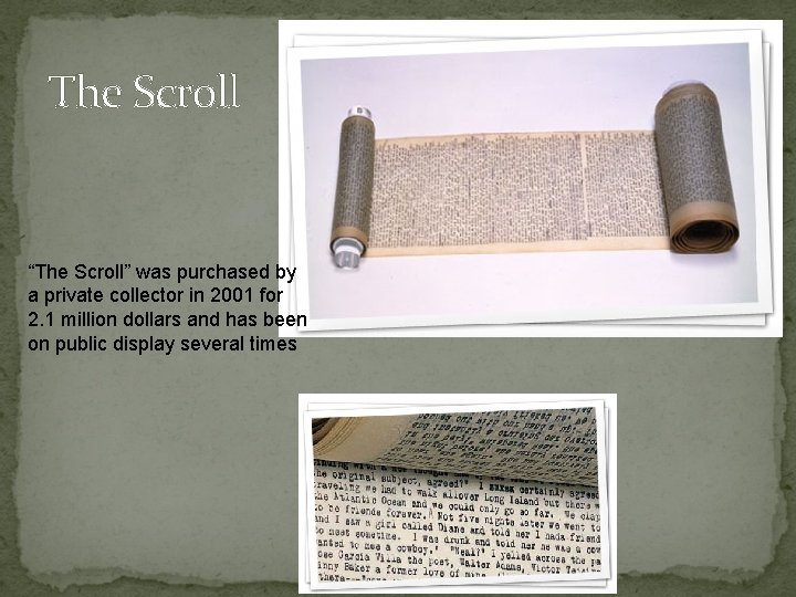 The Scroll “The Scroll” was purchased by a private collector in 2001 for 2.