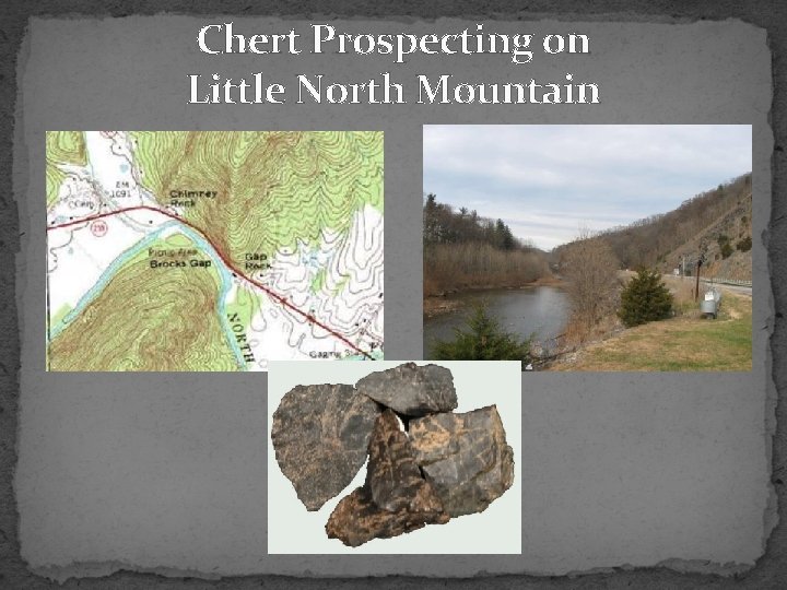 Chert Prospecting on Little North Mountain 