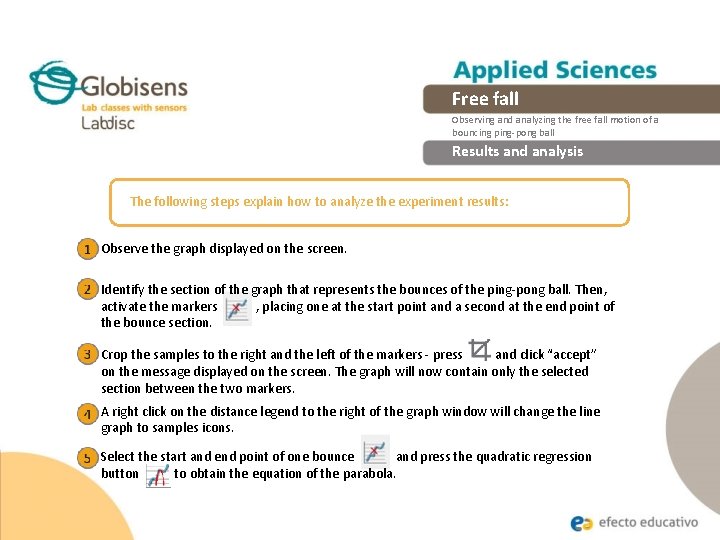 Free fall Observing and analyzing the free fall motion of a bouncing ping-pong ball