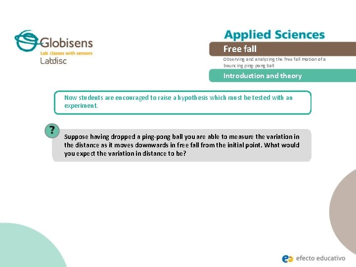 Free fall Observing and analyzing the free fall motion of a bouncing ping-pong ball