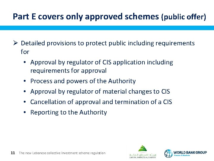 Part E covers only approved schemes (public offer) Ø Detailed provisions to protect public