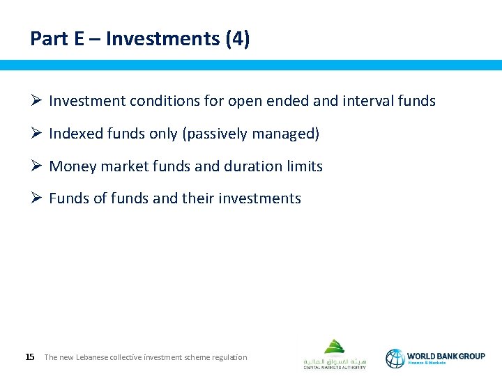 Part E – Investments (4) Ø Investment conditions for open ended and interval funds