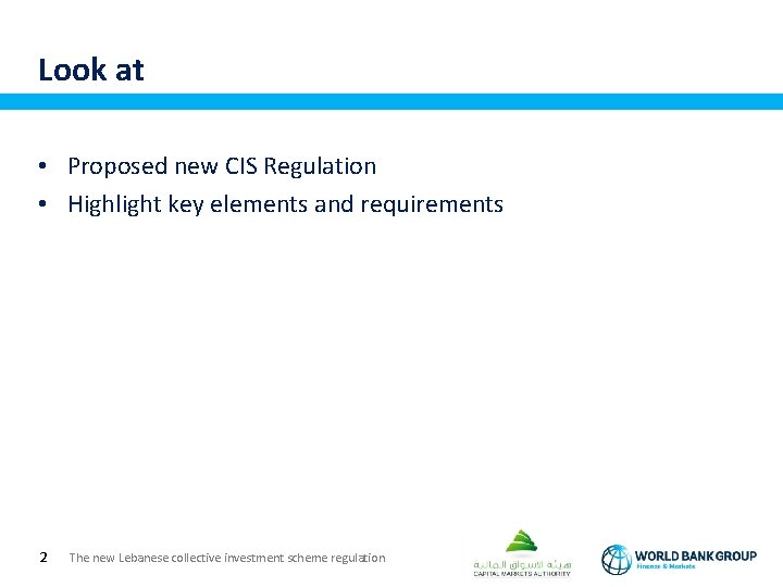 Look at • Proposed new CIS Regulation • Highlight key elements and requirements 2