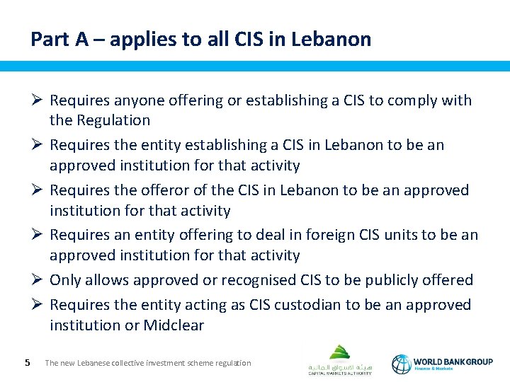 Part A – applies to all CIS in Lebanon Ø Requires anyone offering or