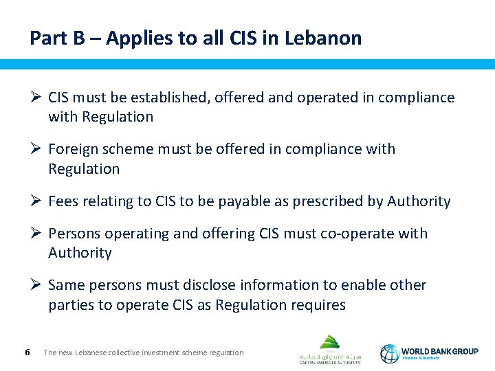 Part B – Applies to all CIS in Lebanon Ø CIS must be established,