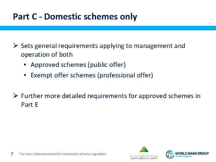 Part C - Domestic schemes only Ø Sets general requirements applying to management and