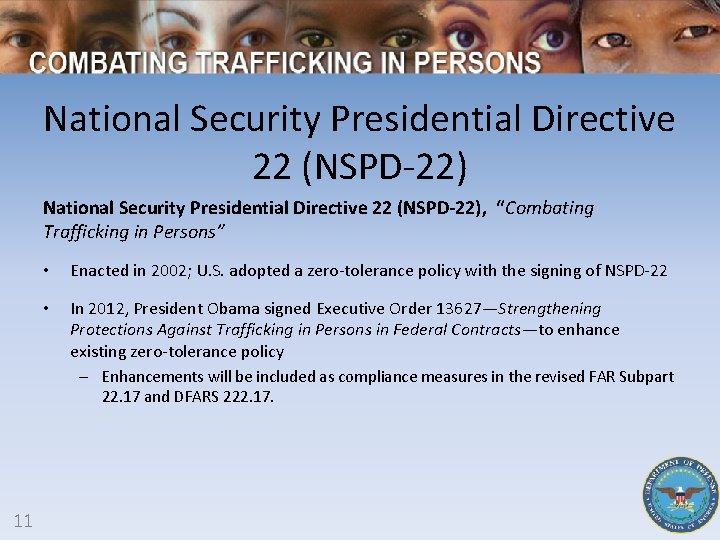 National Security Presidential Directive 22 (NSPD-22), “Combating Trafficking in Persons” • Enacted in 2002;