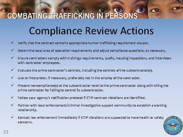 Compliance Review Actions ü Verify that the contract contains appropriate human trafficking requirement clauses.