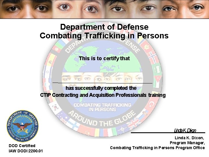 Department of Defense Combating Trafficking in Persons This is to certify that has successfully