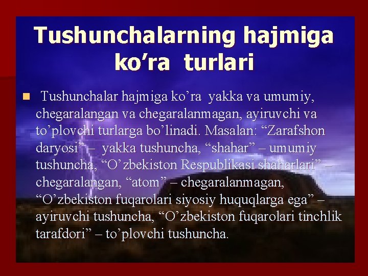 Tushunchalarning hajmiga ko’ra turlari n Tushunchalar hajmiga ko’ra yakka va umumiy, chеgaralangan va chеgaralanmagan,