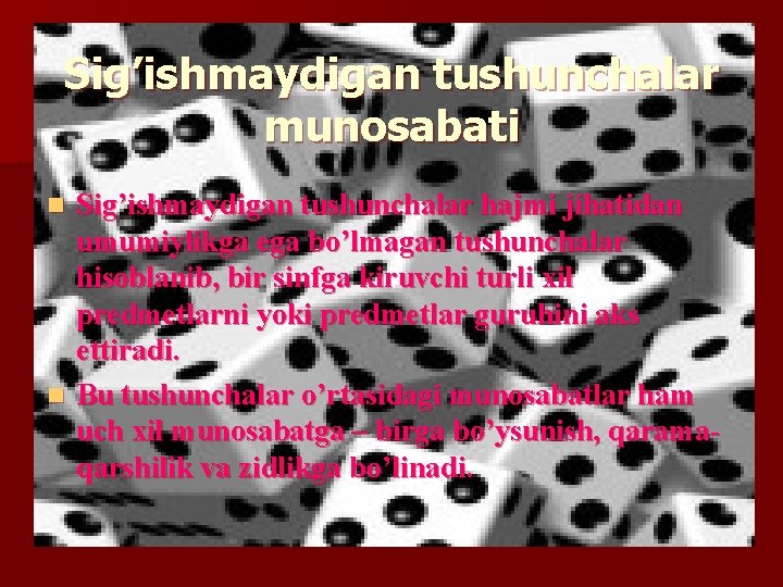 Sig’ishmaydigan tushunchalar munosabati Sig’ishmaydigan tushunchalar hajmi jihatidan umumiylikga ega bo’lmagan tushunchalar hisoblanib, bir sinfga