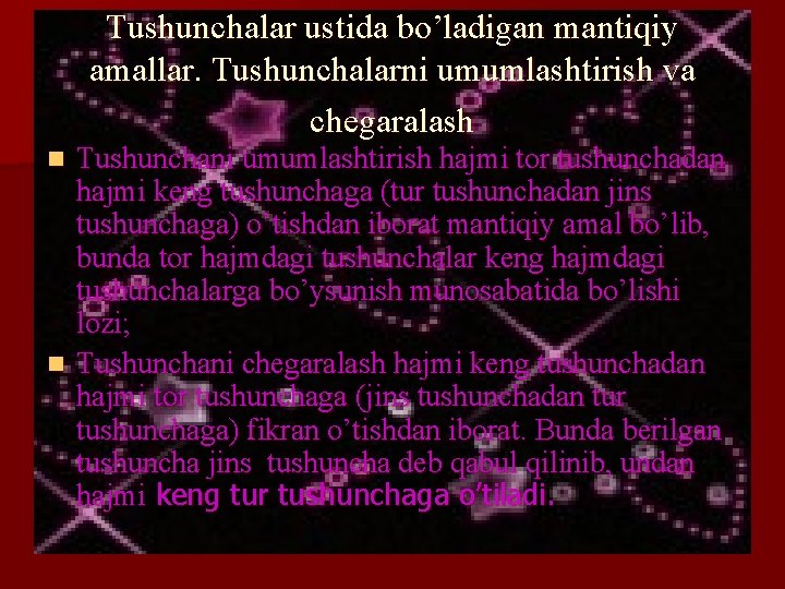 Tushunchalar ustida bo’ladigan mantiqiy amallar. Tushunchalarni umumlashtirish va chеgaralash Tushunchani umumlashtirish hajmi tor tushunchadan