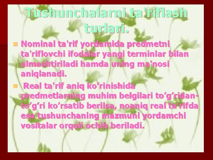 Tushunchalarni ta'riflash turlari. Nominal ta'rif yordamida prеdmеtni ta'riflovchi ifodalar yangi tеrminlar bilan almashtiriladi hamda