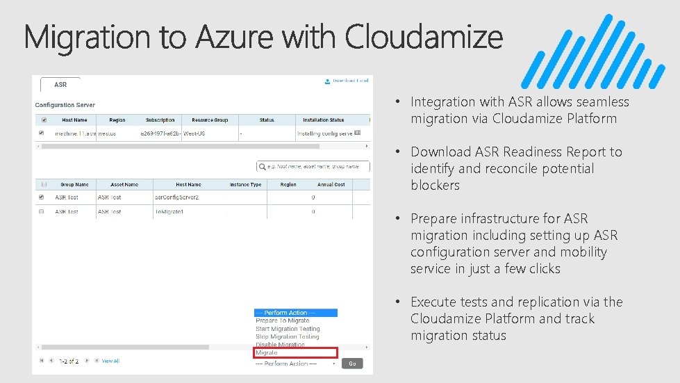  • Integration with ASR allows seamless migration via Cloudamize Platform • Download ASR