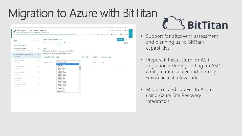  • Support for discovery, assessment and planning using Bit. Titan capabilities • Prepare