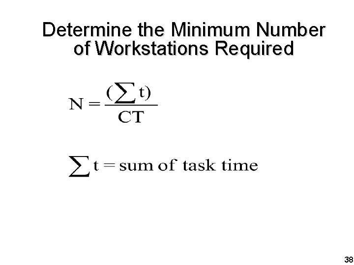 Determine the Minimum Number of Workstations Required 38 