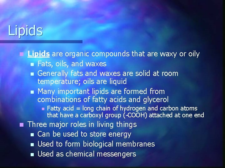 Lipids n Lipids are organic compounds that are waxy or oily n Fats, oils,