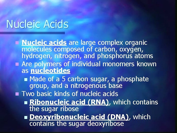 Nucleic Acids Nucleic acids are large complex organic molecules composed of carbon, oxygen, hydrogen,