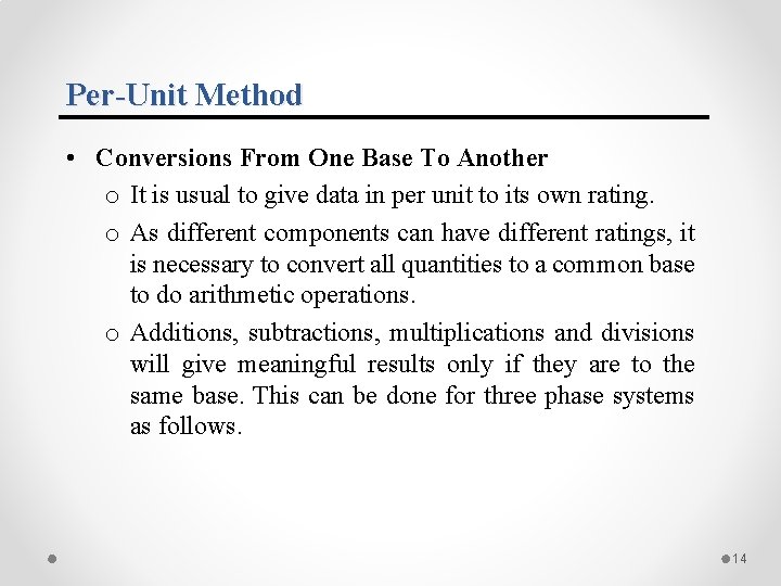 Per-Unit Method • Conversions From One Base To Another o It is usual to Per-Unit Method • Conversions From One Base To Another o It is usual to