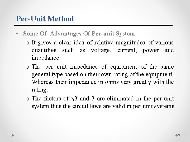 Per-Unit Method • Some Of Advantages Of Per-unit System o It gives a clear Per-Unit Method • Some Of Advantages Of Per-unit System o It gives a clear