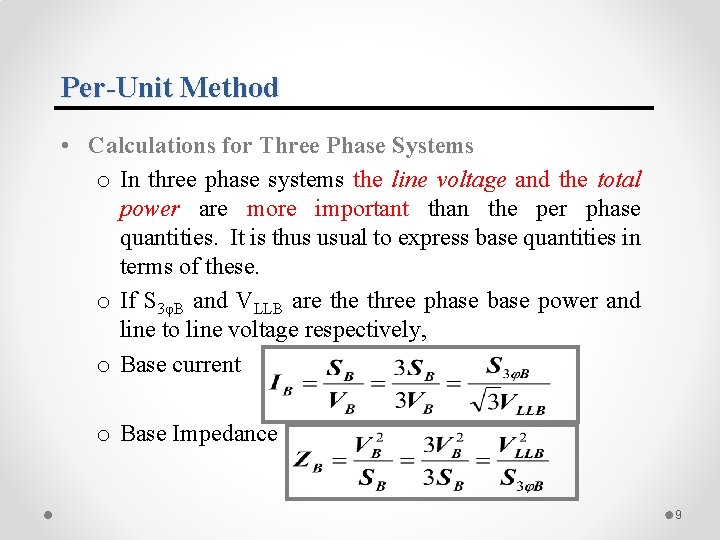 Per-Unit Method • Calculations for Three Phase Systems o In three phase systems the Per-Unit Method • Calculations for Three Phase Systems o In three phase systems the