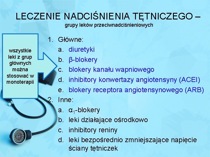 LECZENIE NADCIŚNIENIA TĘTNICZEGO – grupy leków przeciwnadciśnieniowych wszystkie leki z grup głównych można stosować