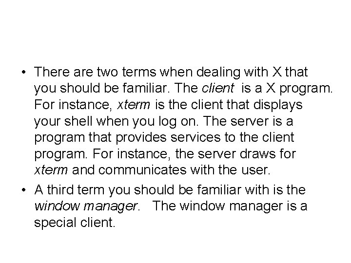  • There are two terms when dealing with X that you should be