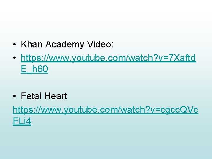  • Khan Academy Video: • https: //www. youtube. com/watch? v=7 Xaftd E_h 60