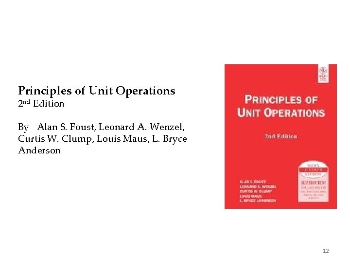 Principles of Unit Operations 2 nd Edition By Alan S. Foust, Leonard A. Wenzel,