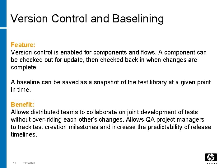 Version Control and Baselining Feature: Version control is enabled for components and flows. A