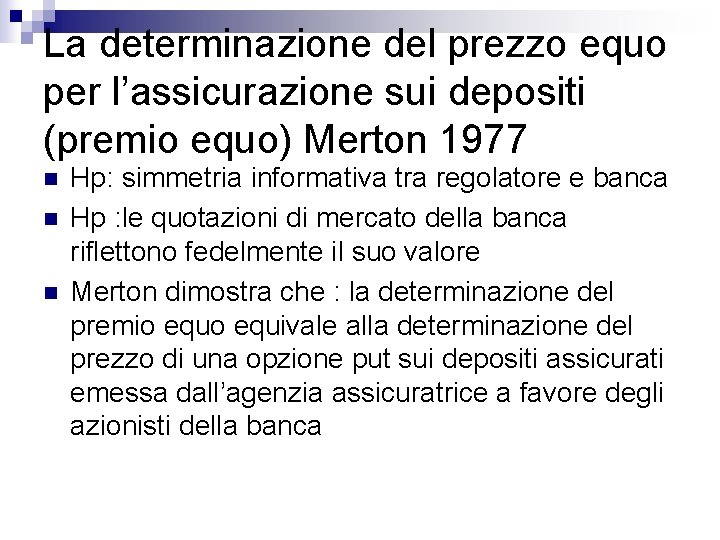 La determinazione del prezzo equo per l’assicurazione sui depositi (premio equo) Merton 1977 n